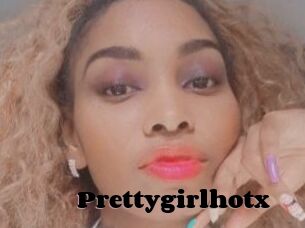 Prettygirlhotx
