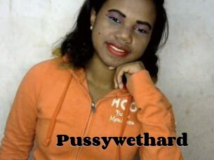 Pussywethard