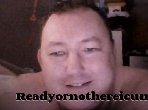 Ready_or_not_here_i_cum