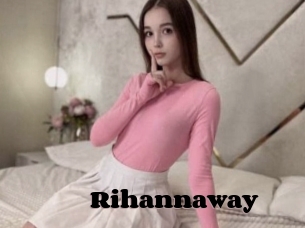 Rihannaway
