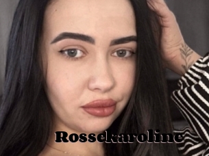 Rossekaroline