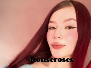 Rouseroses