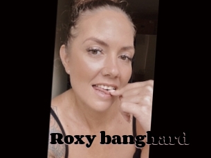 Roxy_banghard