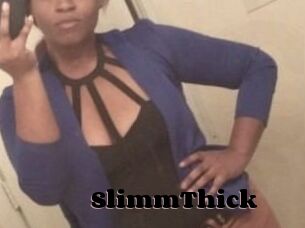 SlimmThick