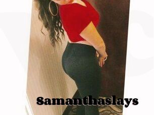 Samanthaslays