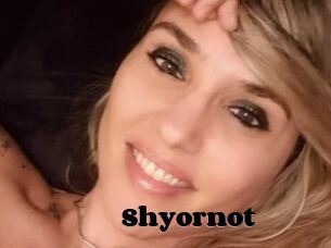 Shyornot