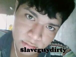 Slaveguydirty