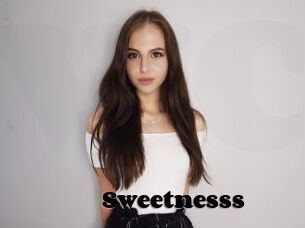 Sweetnesss