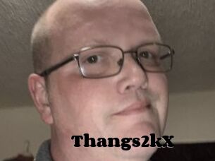 Thangs2kX