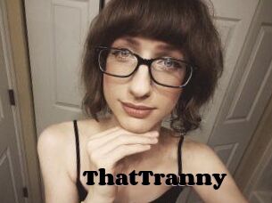 ThatTranny