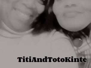TitiAndTotoKinte
