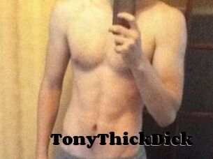 TonyThickDick