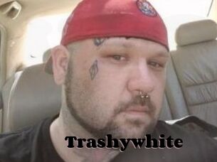 Trashywhite