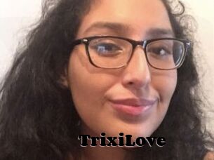 TrixiLove