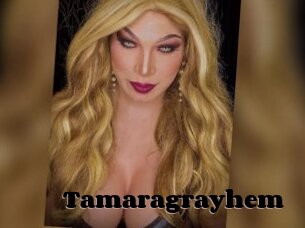 Tamaragrayhem