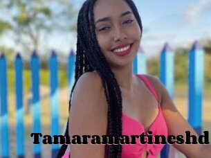 Tamaramartineshd