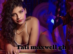 Tati_maxwell_gh