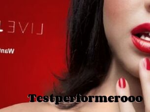 Testperformerooo