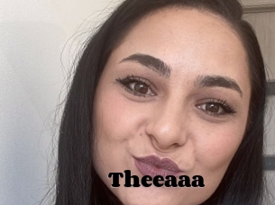 Theeaaa