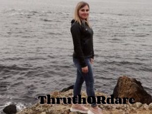 ThruthORdare