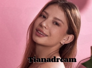 Tianadream