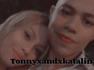 Tonnyxandxkatalina