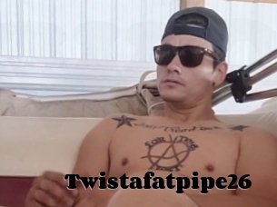 Twistafatpipe26