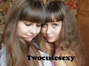 Twocutesexy