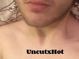 UncutxHot
