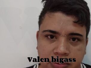 Valen_bigass