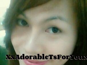 XxAdorableTsForYouxX