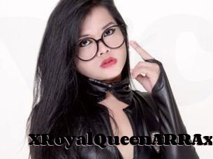 XRoyalQueenARRAx