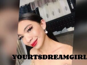 YOURTSDREAMGIRL
