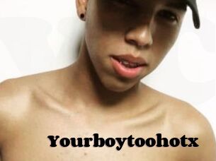 Yourboytoohotx