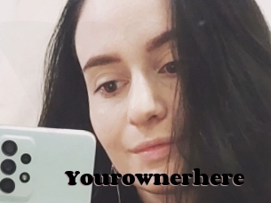 Yourownerhere