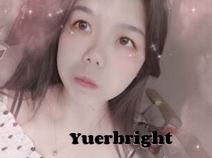Yuerbright